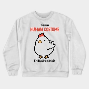 Cute Chicken Halloween T-Shirt | This is My Human Costume | Quirky Farm Animal Lovers Shirt | Chicken Lady Gift Idea Crewneck Sweatshirt